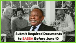 June 10 Deadline: SASSA Pension Grant Beneficiaries Required to Submit New Documents
